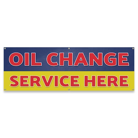Signmission Oil Change Service Here Banner Concession Stand Food Truck Single Sided B-72-30121